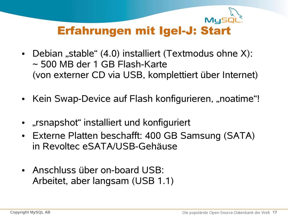 Internet) Kein Swap-Device auf Flash konfigurieren, noatime!