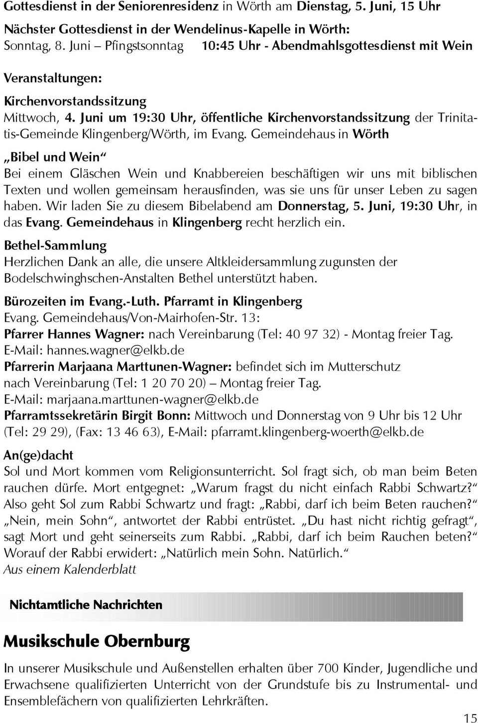 Juni um 19:30 Uhr, öffentliche Kirchenvorstandssitzung der Trinitatis-Gemeinde Klingenberg/Wörth, im Evang.