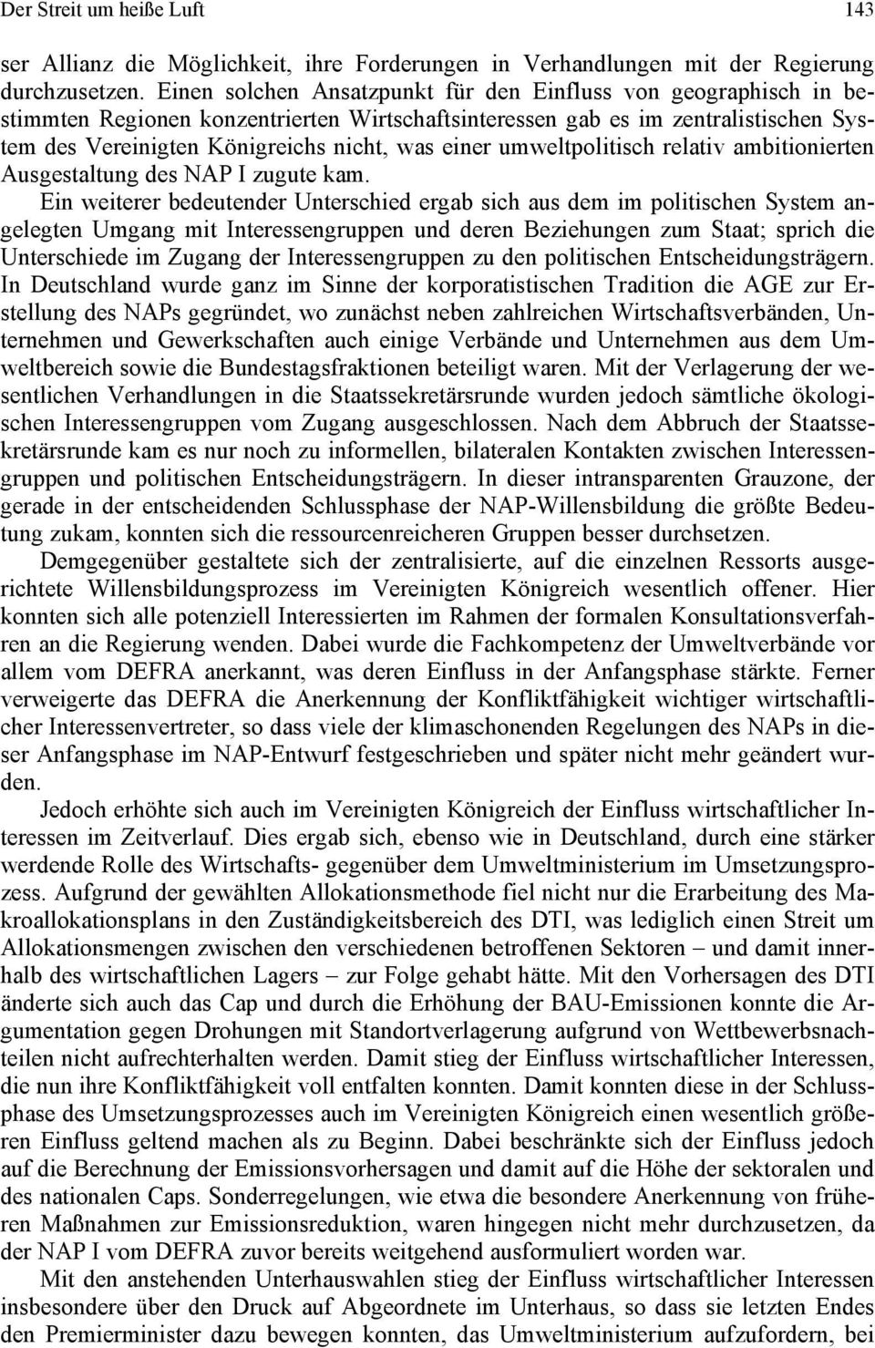 umweltpolitisch relativ ambitionierten Ausgestaltung des NAP I zugute kam.