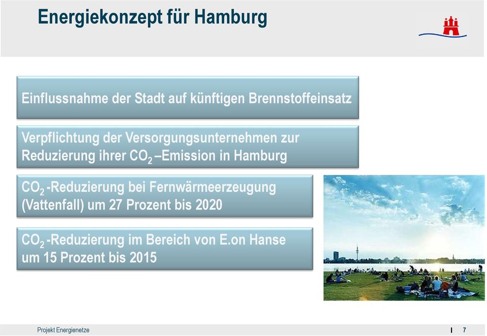 -Reduzierung bei Fernwärmeerzeugung (Vattenfall) um 27 Prozent bis 2020 CO 2