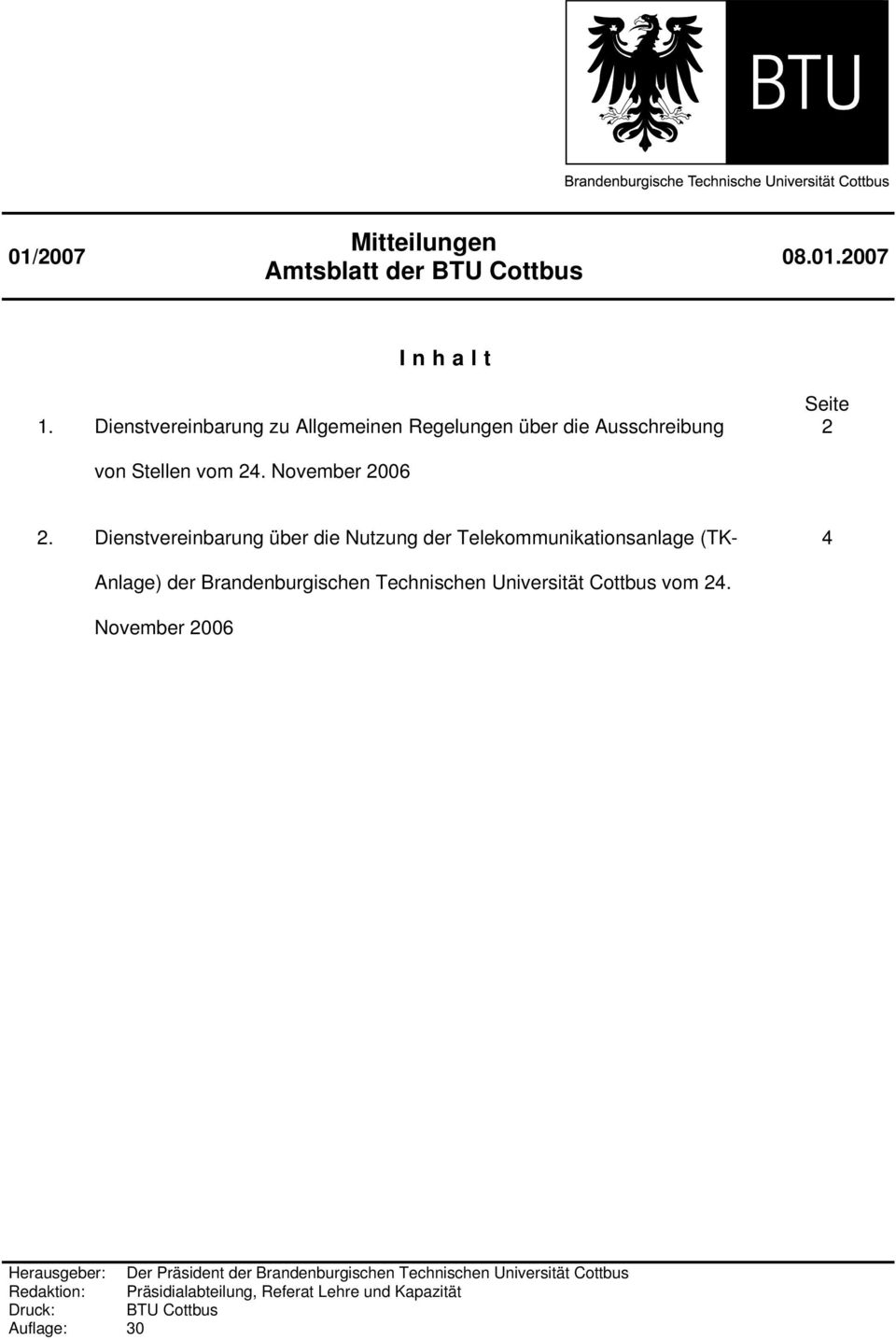 Dienstvereinbarung über die Nutzung der Telekommunikationsanlage (TK- 4 Anlage) der Brandenburgischen Technischen Universität