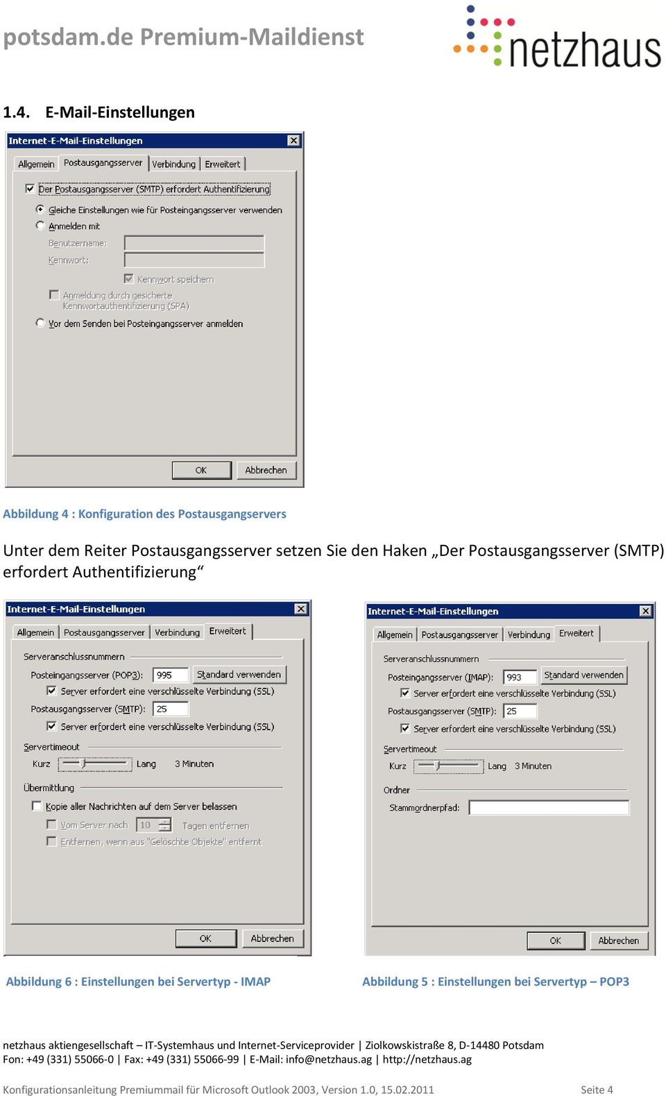 Authentifizierung Abbildung 6 : Einstellungen bei Servertyp - IMAP Abbildung 5 : Einstellungen