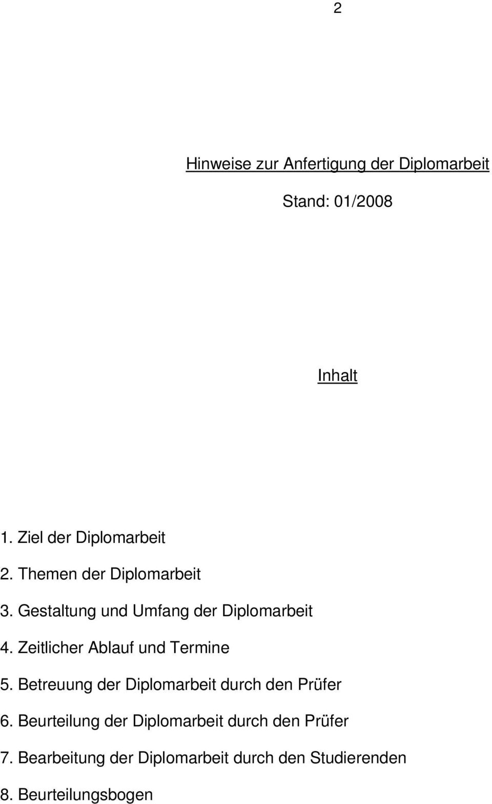 Gestaltung und Umfang der Diplomarbeit 4. Zeitlicher Ablauf und Termine 5.
