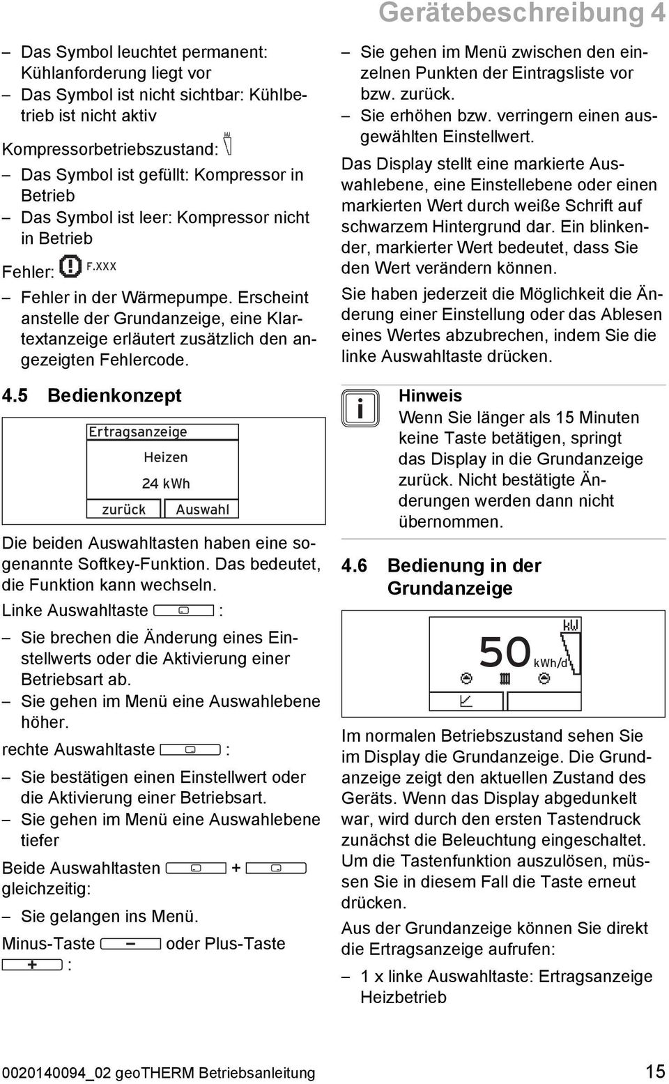 Erscheint anstelle der Grundanzeige, eine Klartextanzeige erläutert zusätzlich den angezeigten Fehlercode. 4.