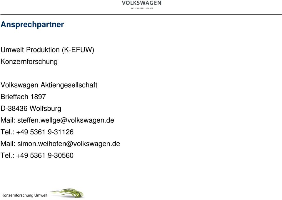 Wolfsburg Mail: steffen.wellge@volkswagen.de Tel.