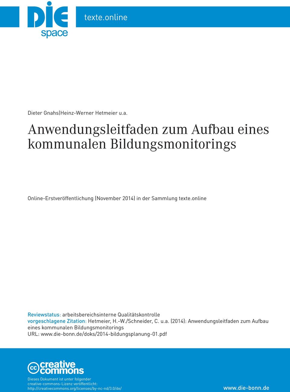 Anwendungsleitfaden zum Aufbau eines kommunalen Bildungsmonitorings Online-Erstveröffentlichung (November 2014) in der Sammlung texte.
