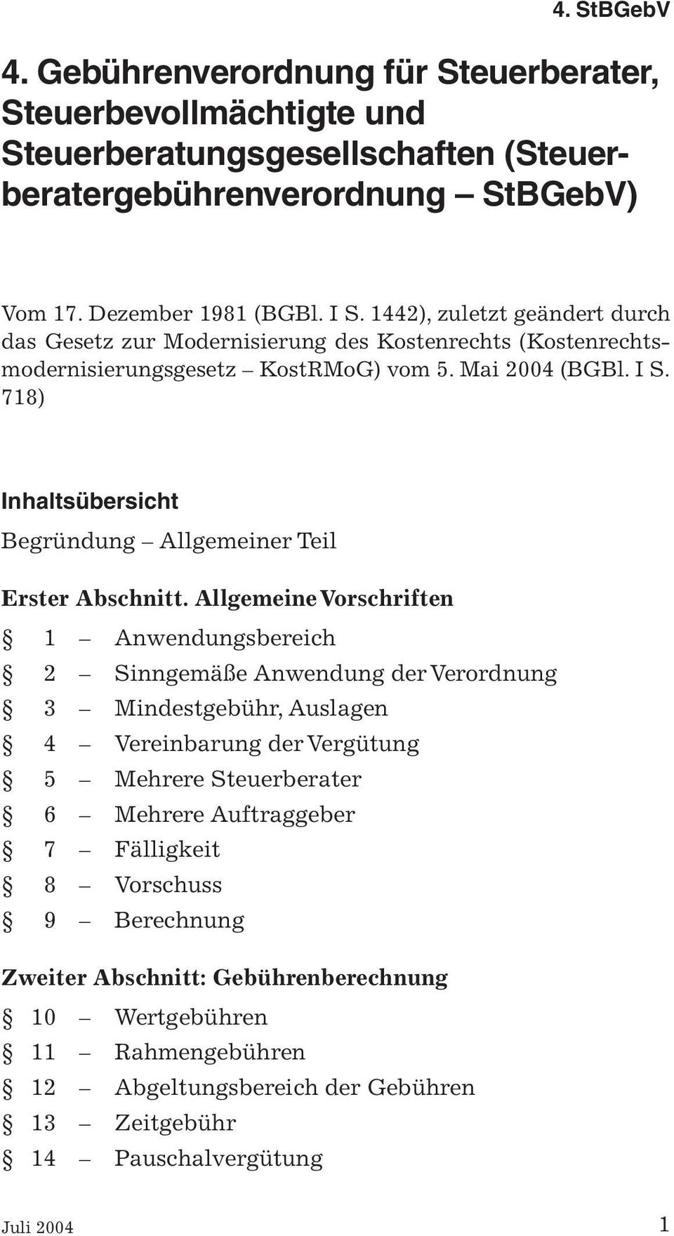 718) Inhaltsübersicht Begründung Allgemeiner Teil Erster Abschnitt.