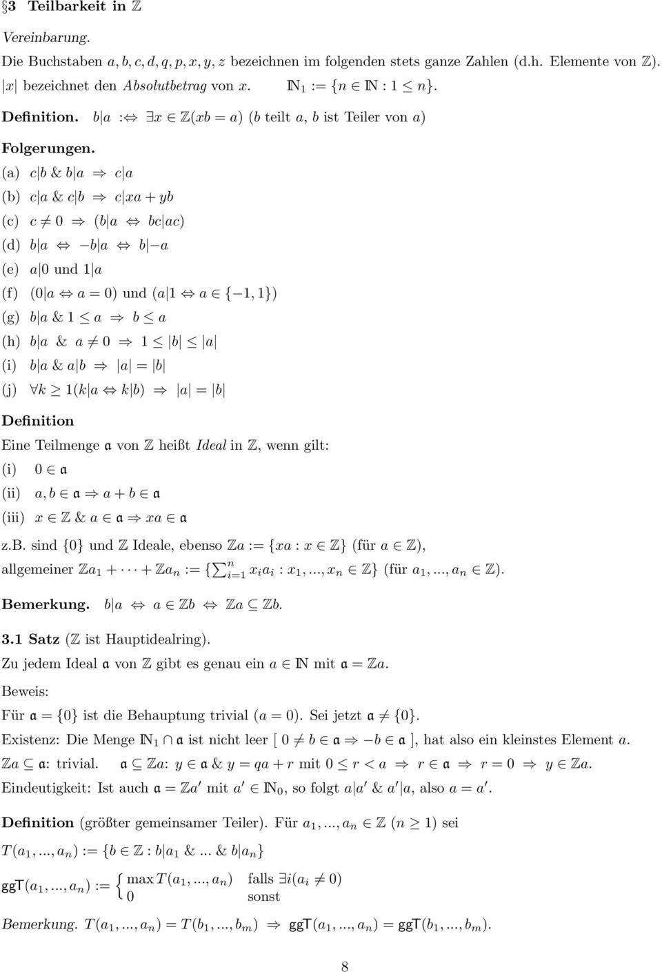 (a) c b & b a c a (b) c a & c b c xa + yb (c) c 0 (b a bc ac) (d) b a b a b a (e) a 0 und 1 a (f) (0 a a = 0) und (a 1 a { 1, 1}) (g) b a & 1 a b a (h) b a & a 0 1 b a (i) (j) b a & a b a = b 1( a b)