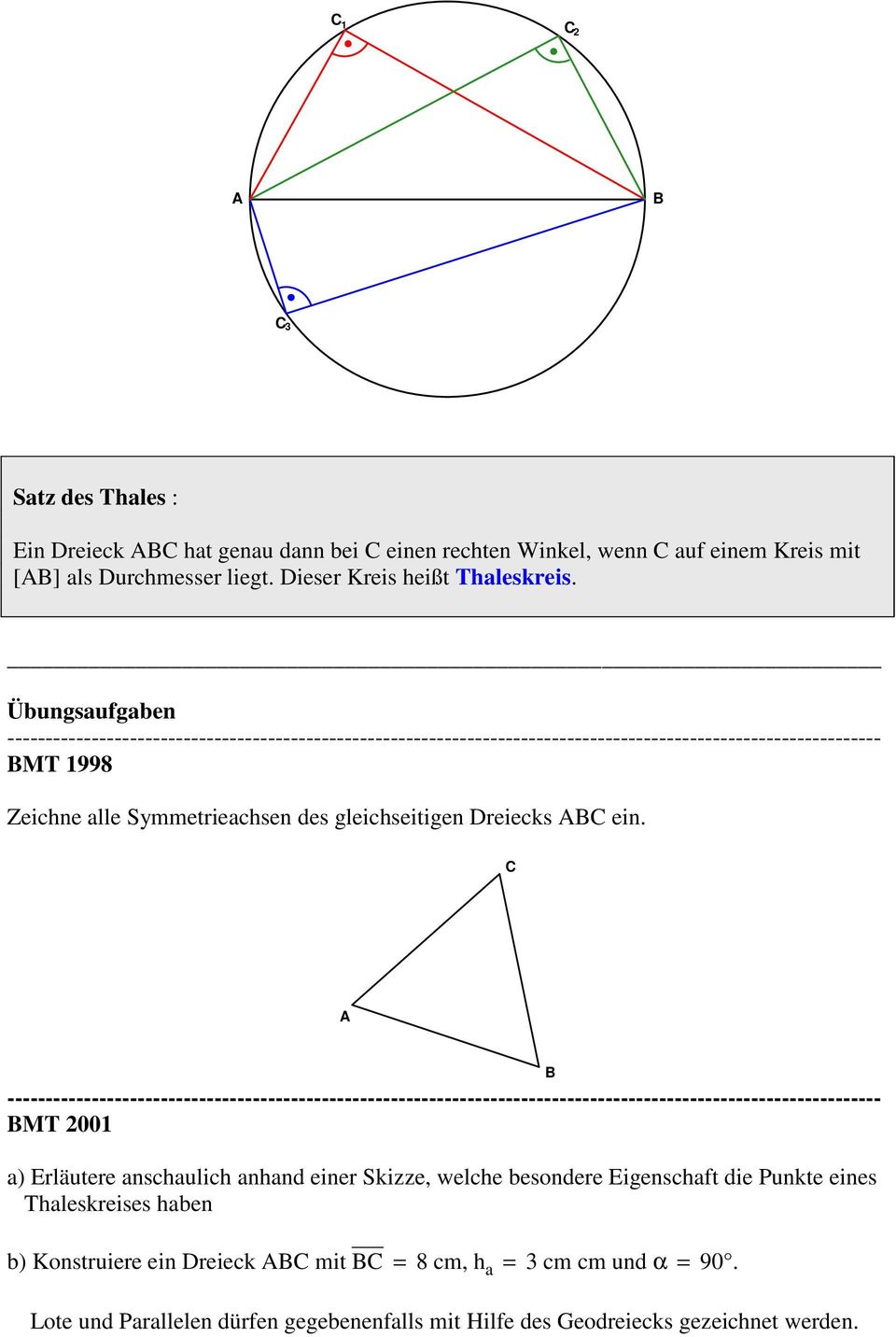 Übungsaufgaben BMT 1998 Zeichne alle Symmetrieachsen des gleichseitigen Dreiecks ABC ein.