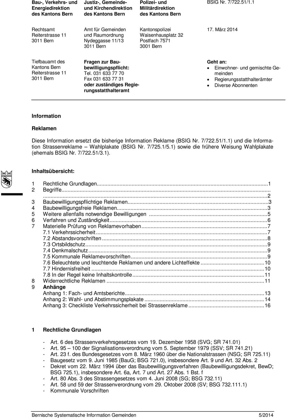 März 2014 Tiefbauamt des Kantons Bern Reiterstrasse 11 3011 Bern Fragen zur Baubewilligungspflicht: Tel.