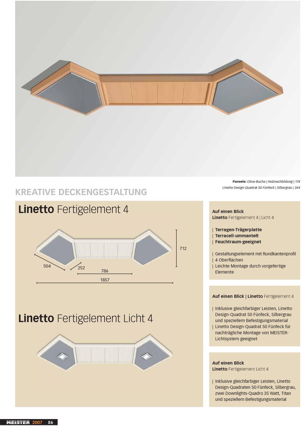 Inklusive gleichfarbiger Leisten, Linetto Design-Quadrat 50 Fünfeck, Silbergrau und speziellem Befestigungsmaterial Linetto Design-Quadrat 50 Fünfeck für nachträgliche Montage von MEISTER-