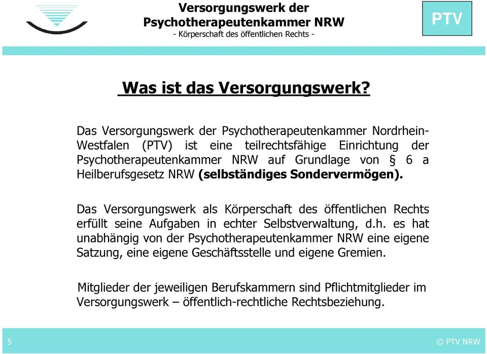 Heilberufsgesetz NRW (selbständiges Sondervermögen).