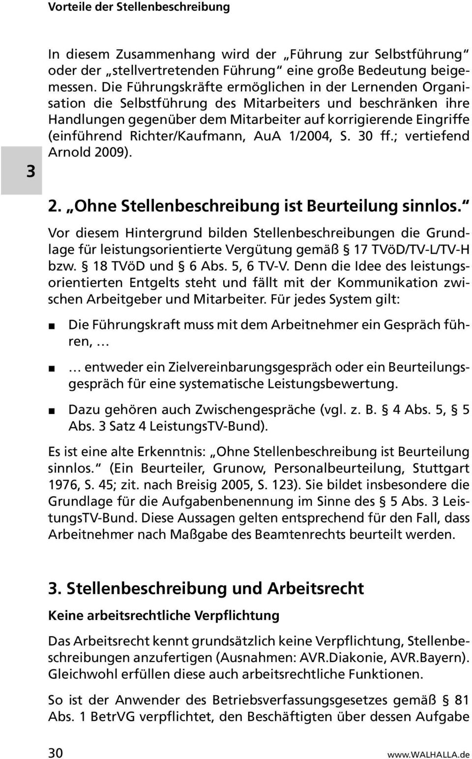 Richter/Kaufmann, AuA 1/2004, S. 0 ff.; vertiefend Arnold 2009). 2. Ohne Stellenbeschreibung ist Beurteilung sinnlos.