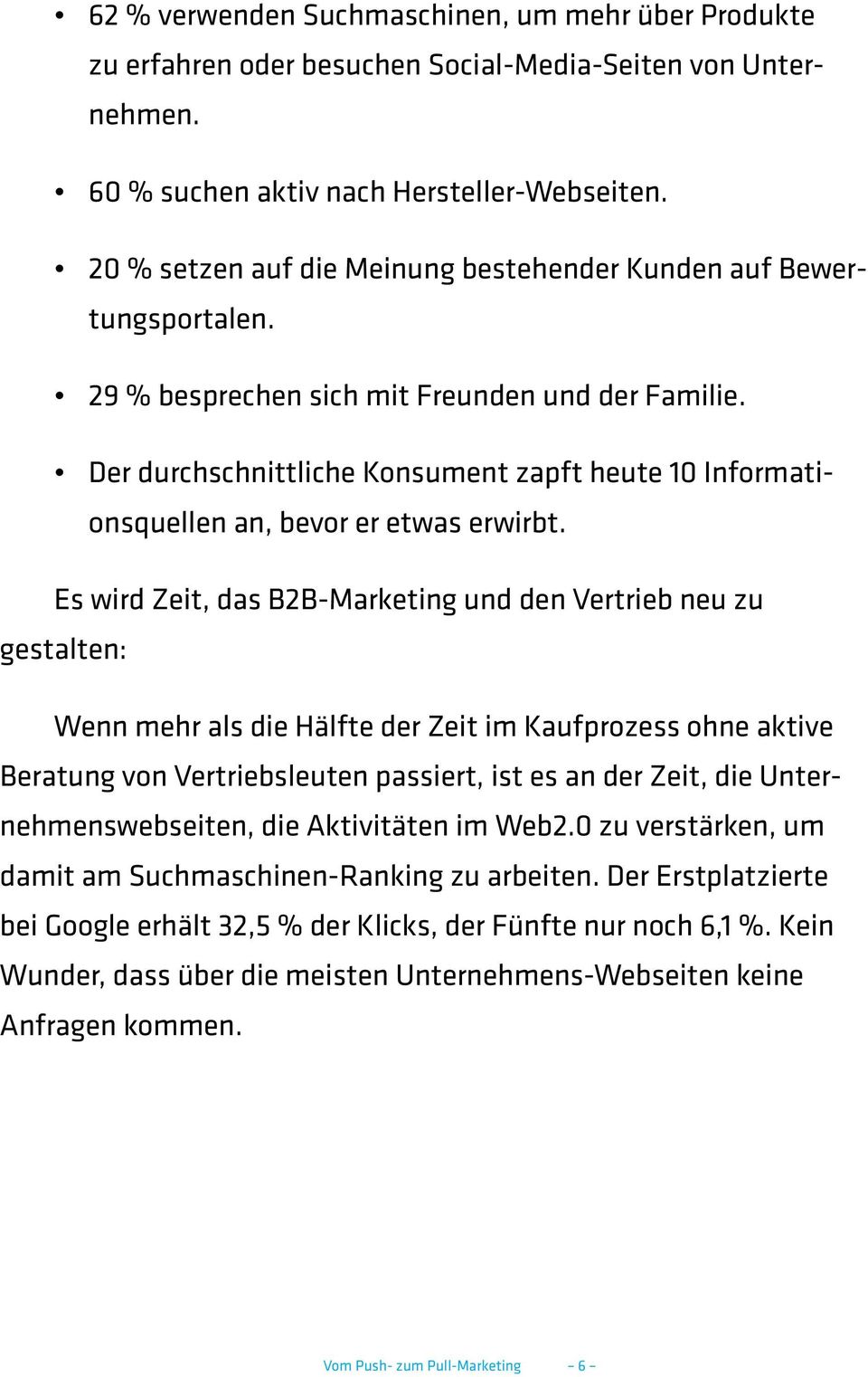 Der durchschnittliche Konsument zapft heute 10 Informationsquellen an, bevor er etwas erwirbt.