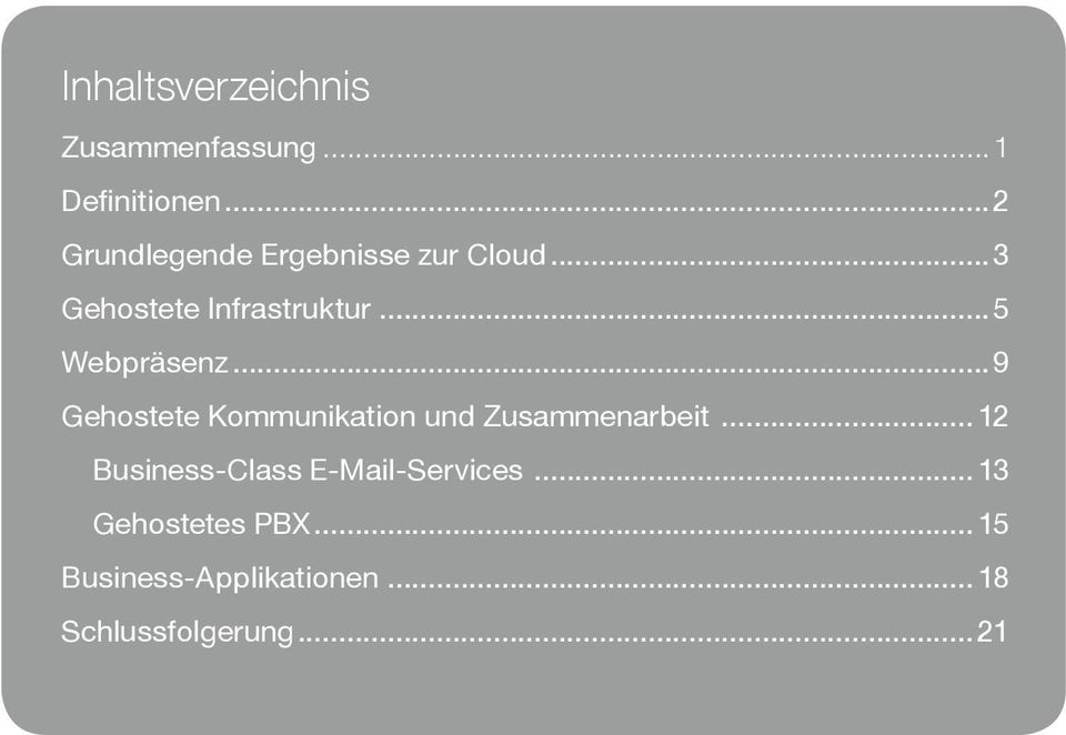 ..5 Webpräsenz...9 Gehostete Kommunikation und Zusammenarbeit.