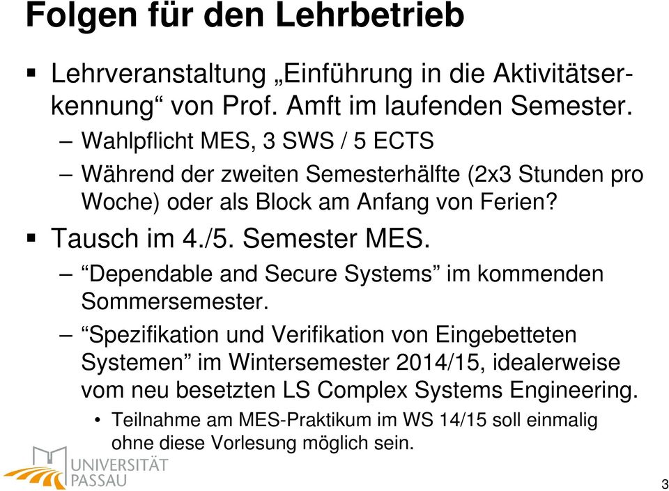 Semester MES. Dependable and Secure Systems im kommenden Sommersemester.