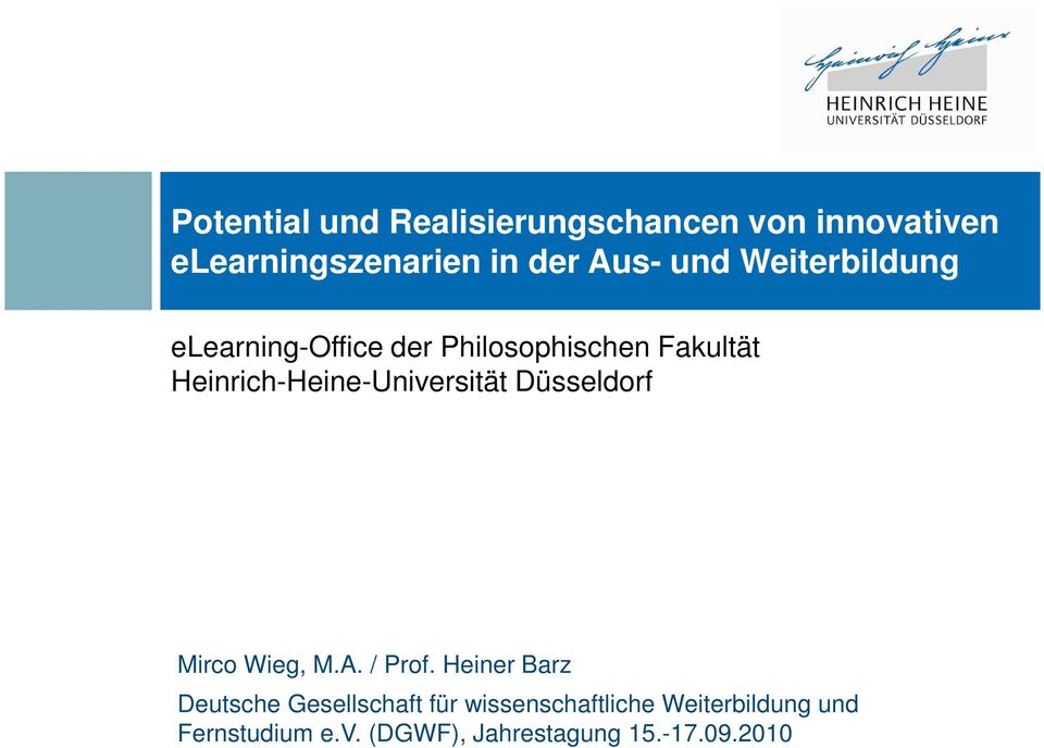 Heinrich-Heine-Universität Düsseldorf Mirco Wieg, M.A. / Prof.