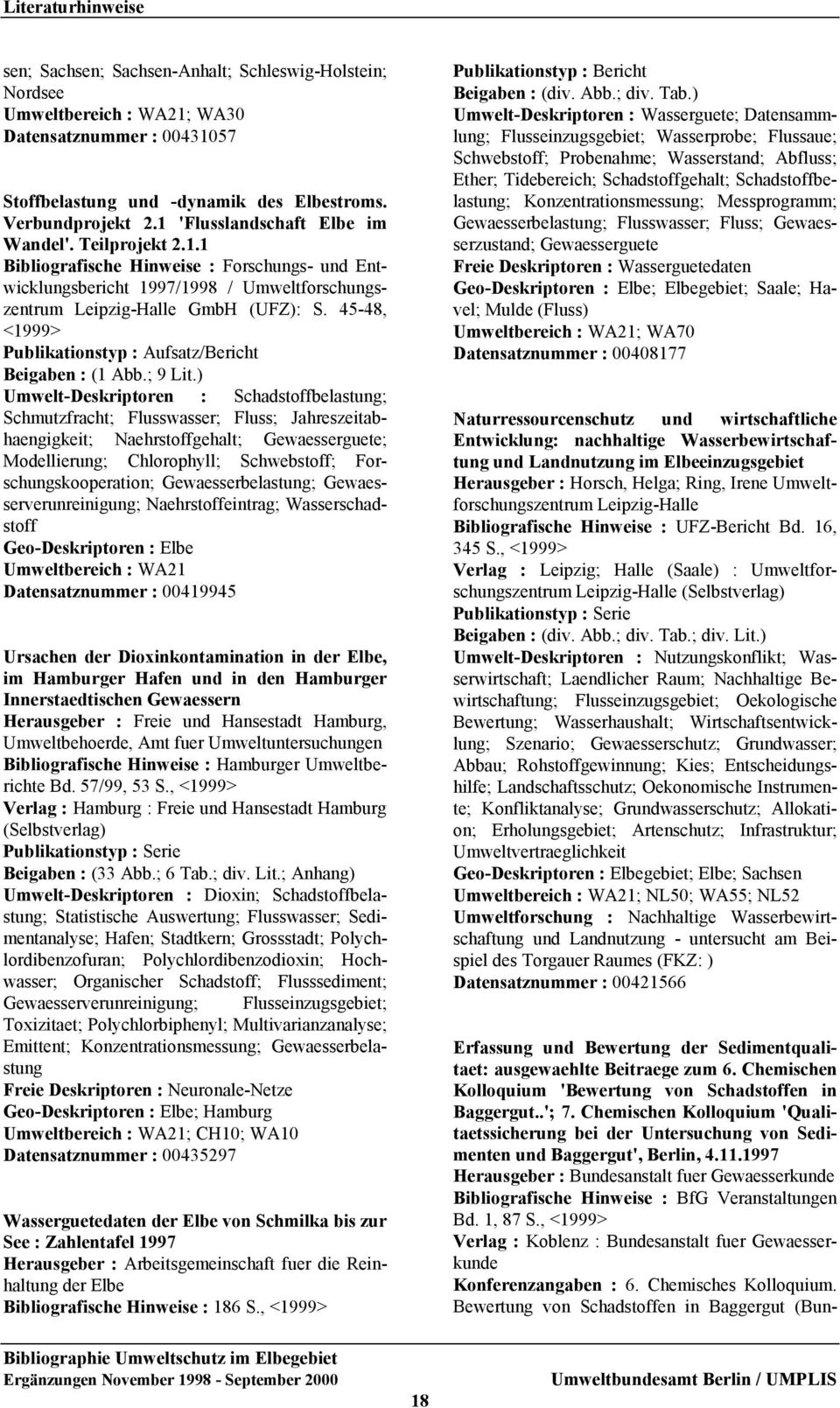45-48, <1999> Publikationstyp : Aufsatz/Bericht Beigaben : (1 Abb.; 9 Lit.