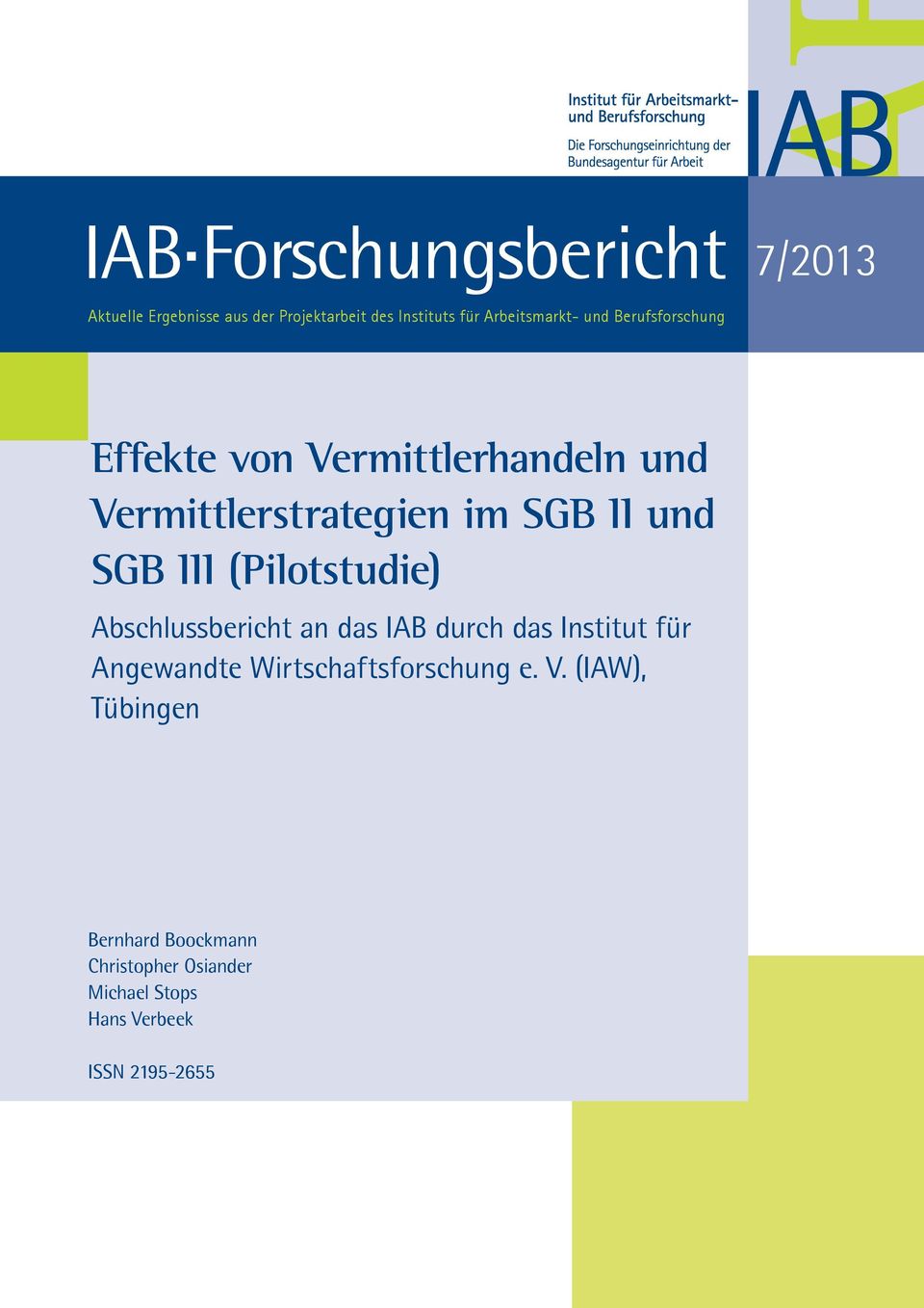 und SGB III (Pilotstudie) Abschlussbericht an das IAB durch das Institut für Angewandte