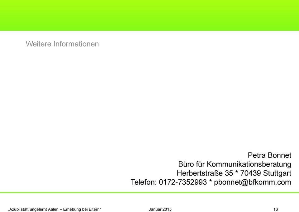 Stuttgart Telefon: 0172-7352993 * pbonnet@bfkomm.