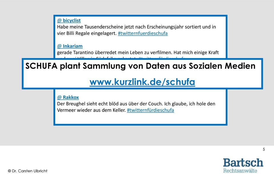 #twitternfürdieschufa SCHUFA plant Sammlung von Daten aus Sozialen Medien @ JustElex Die Bank hat angerufen, mein Konto ist voll.