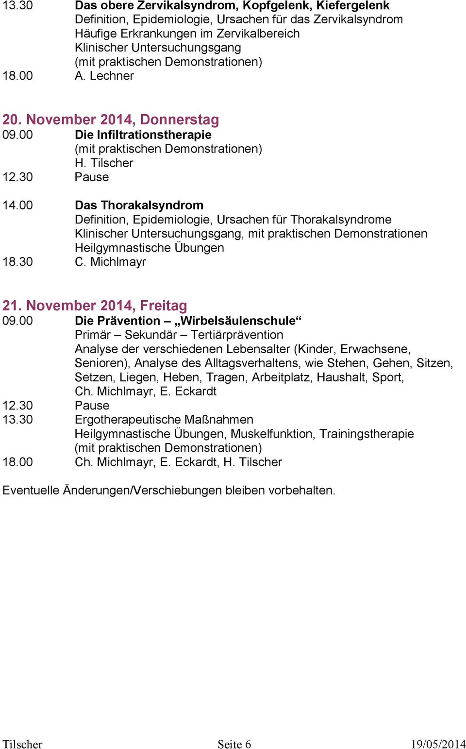 Michlmayr 21. November 2014, Freitag 09.