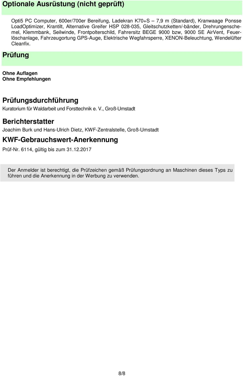 XENON-Beleuchtung, Wendelüfter Cleanfix. Prüfung Ohne Auflagen Ohne Empfehlungen Prüfungsdurchführung Kuratorium für Waldarbeit und Forsttechnik e. V.
