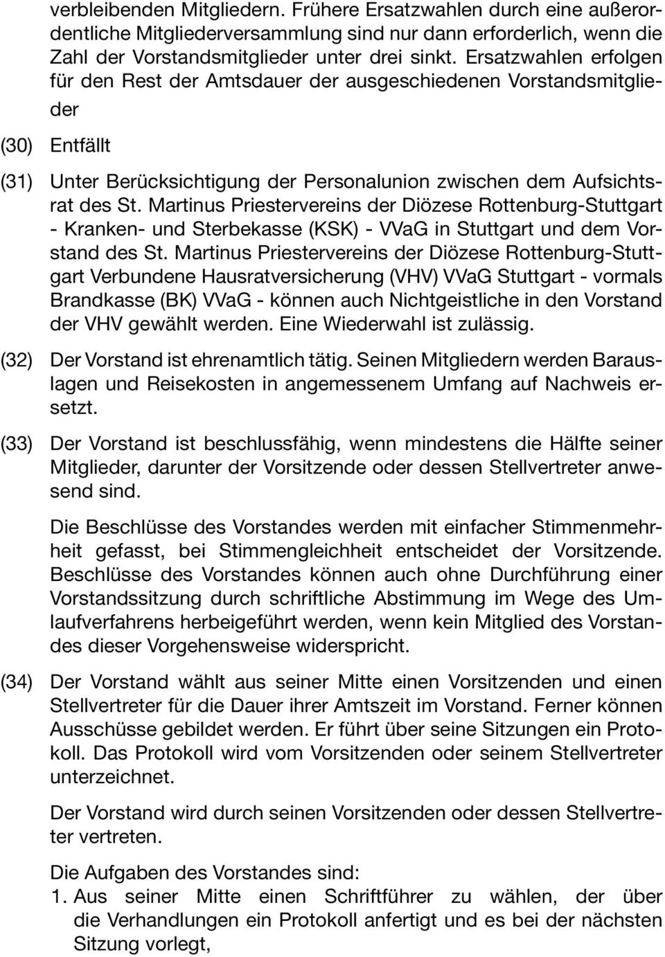 Martinus Priestervereins der Diözese Rottenburg-Stuttgart - Kranken- und Sterbekasse (KSK) - VVaG in Stuttgart und dem Vorstand des St.