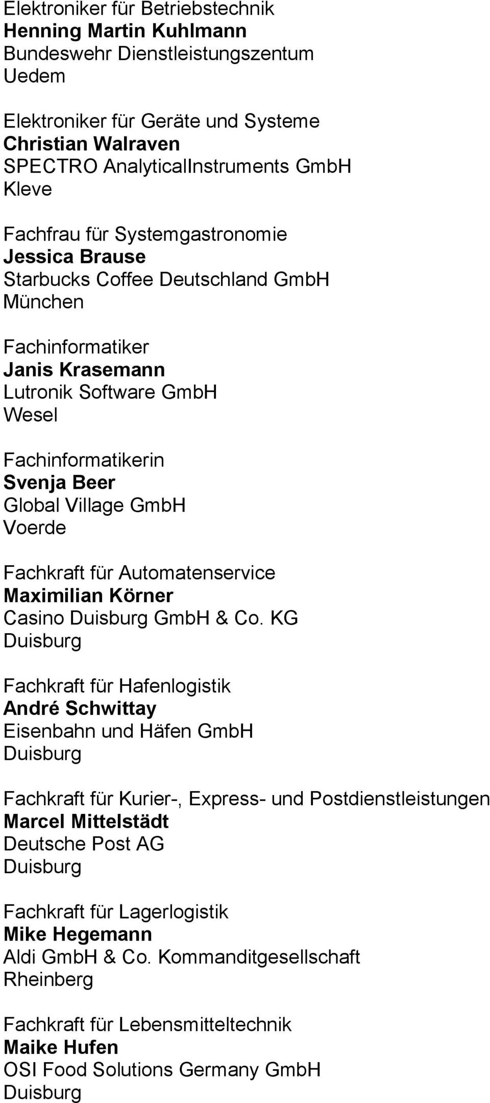 GmbH Voerde Fachkraft für Automatenservice Maximilian Körner Casino GmbH & Co.