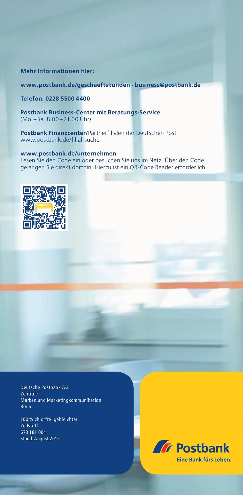 00 Uhr) Postbank Finanzcenter/Partnerfilialen der Deutschen Post www.postbank.