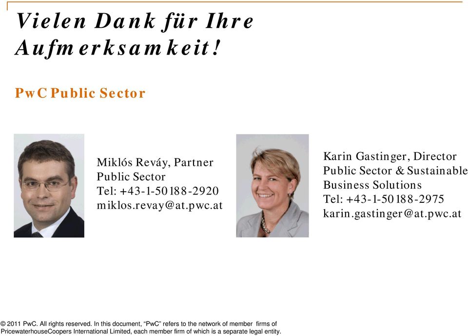 at Karin Gastinger, Director Public Sector & Sustainable Business Solutions Tel: +43-1-50188-2975 karin.
