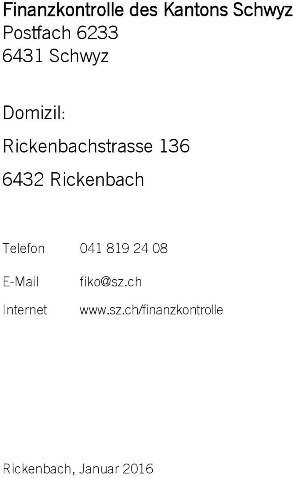 Rickenbach Telefon 041 819 24 08 E-Mail Internet
