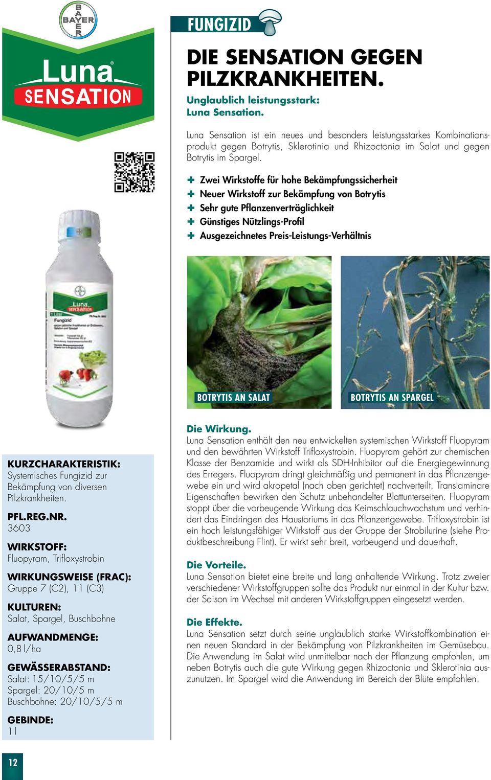 Zwei Wirkstoffe für hohe Bekämpfungssicherheit euer Wirkstoff zur Bekämpfung von Botrytis Sehr gute Pflanzenverträglichkeit Günstiges ützlings-profil Ausgezeichnetes Preis-Leistungs-Verhältnis