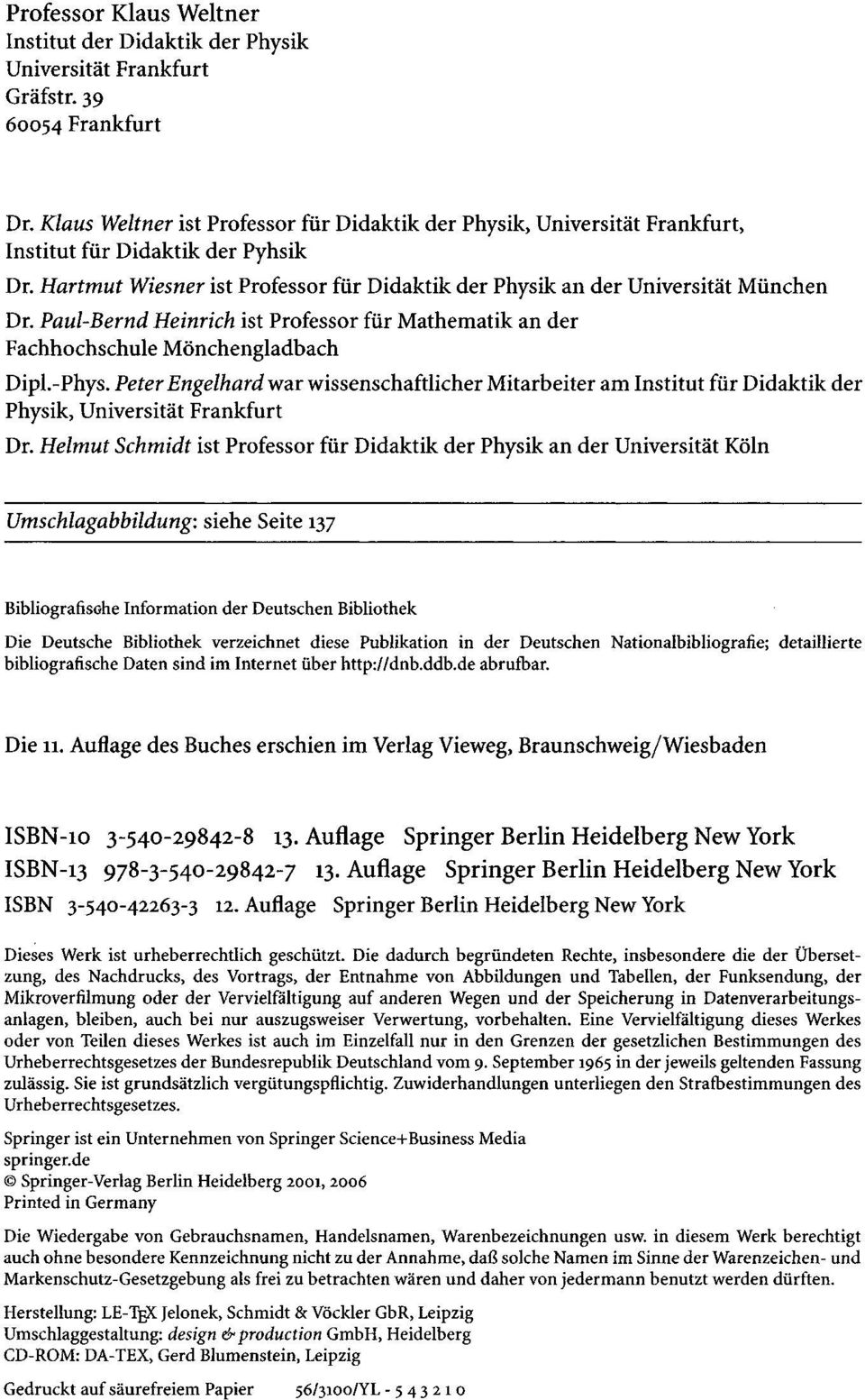 Paul-Bernd Heinrich ist Professor für Mathematik an der Fachhochschule Mönchengladbach DipLPhys.