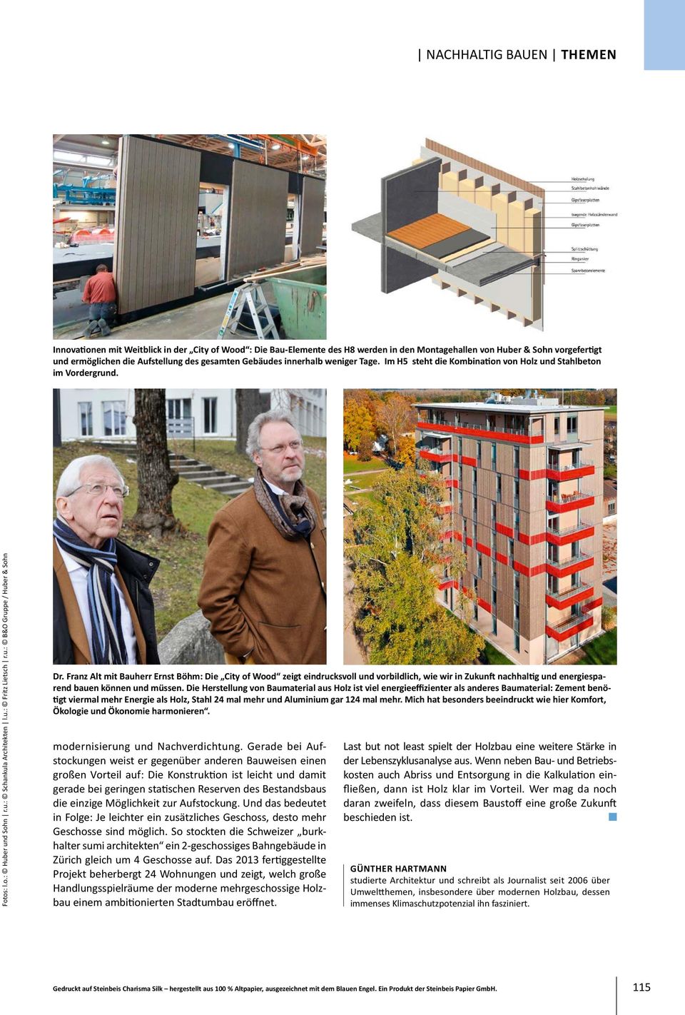 Franz Alt mit Bauherr Ernst Böhm: Die City of Wood zeigt eindrucksvoll und vorbildlich, wie wir in Zukunft nachhaltig und energiesparend bauen können und müssen.