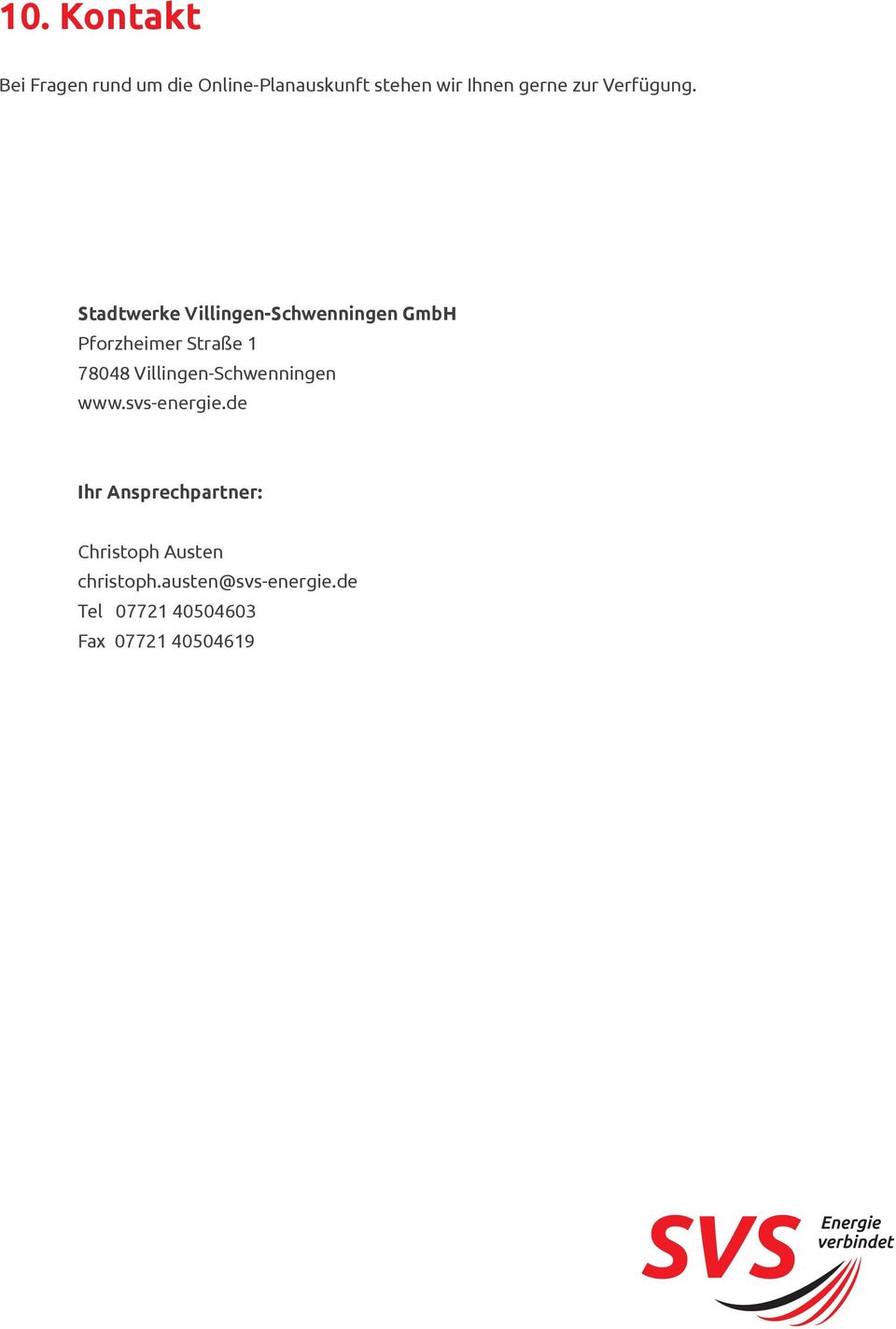 Stadtwerke Villingen-Schwenningen GmbH Pforzheimer Straße 1 78048