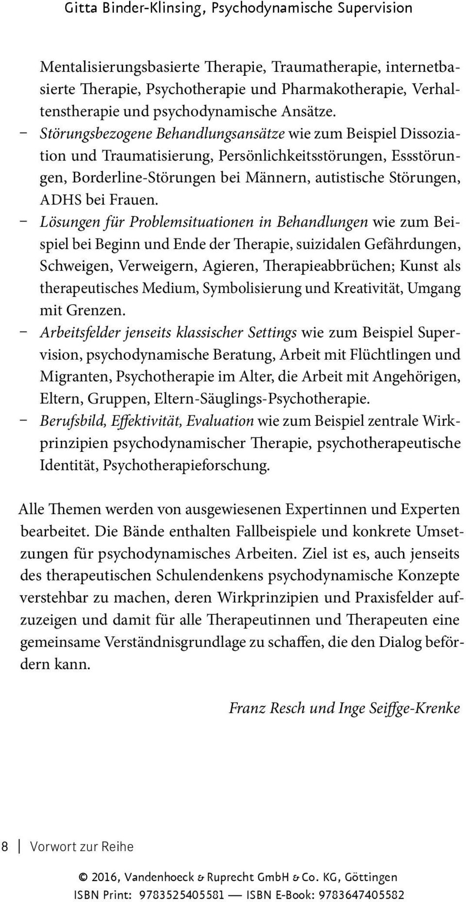 Lösungen für Problemsituationen in Behandlungen wie zum Beispiel bei Beginn und Ende der Therapie, suizidalen Gefährdungen, Schweigen, Verweigern, Agieren, Therapieabbrüchen; Kunst als