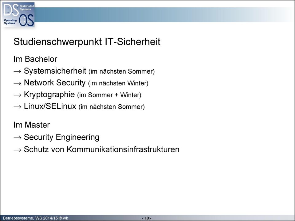 Winter) Linux/SELinux (im nächsten Sommer) Im Master Security Engineering