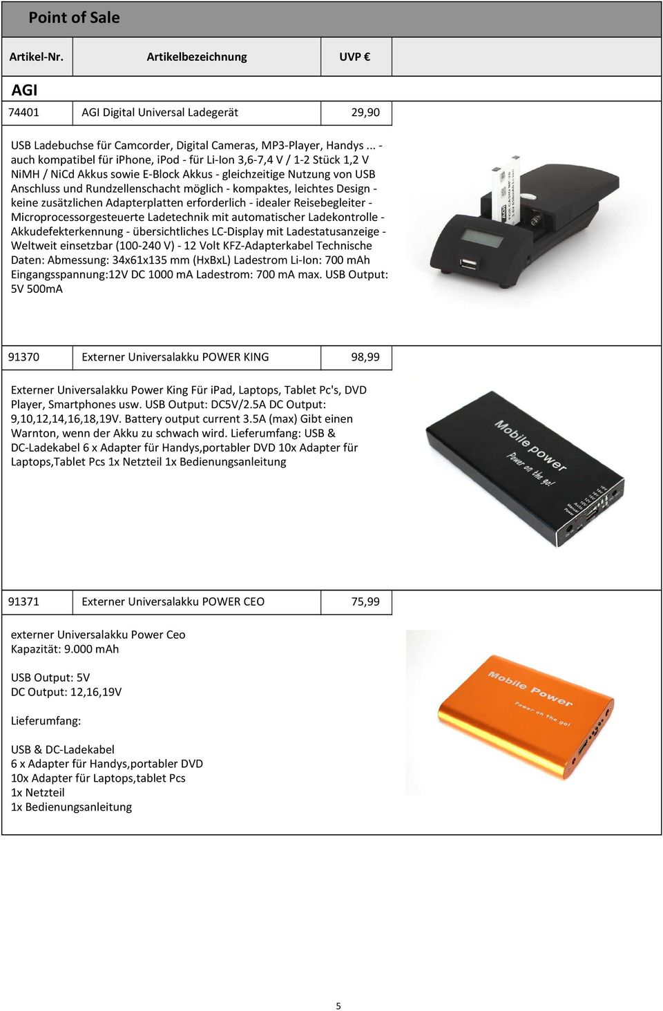 kompaktes, leichtes Design - keine zusätzlichen Adapterplatten erforderlich - idealer Reisebegleiter - Microprocessorgesteuerte Ladetechnik mit automatischer Ladekontrolle - Akkudefekterkennung -