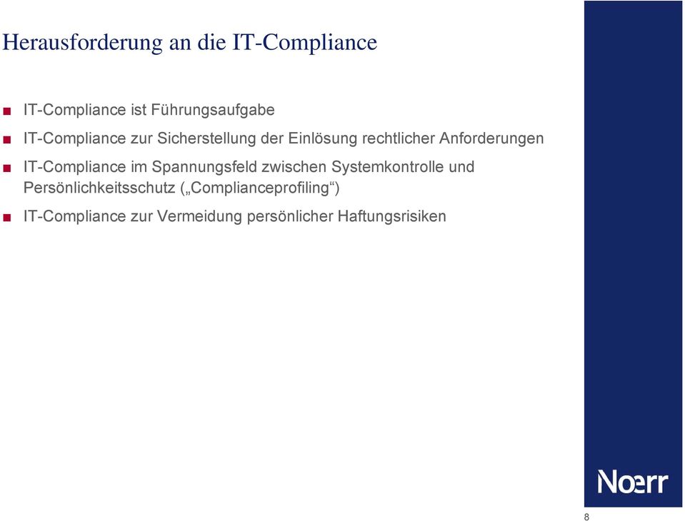 IT-Compliance im Spannungsfeld zwischen Systemkontrolle und