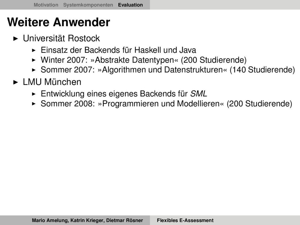 2007:»Algorithmen und Datenstrukturen«(140 Studierende) LMU München