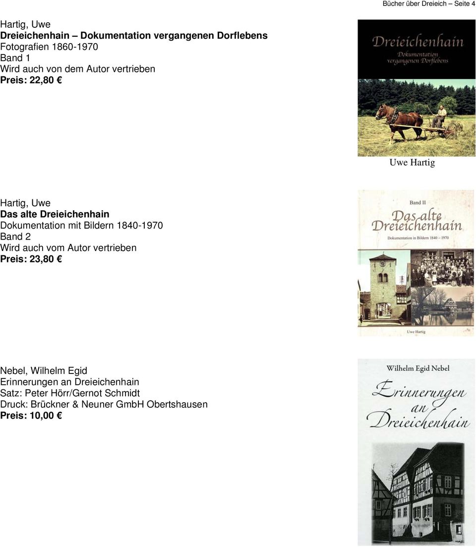 Dreieichenhain Dokumentation mit Bildern 1840-1970 Band 2 Wird auch vom Autor vertrieben Preis: 23,80 Nebel,