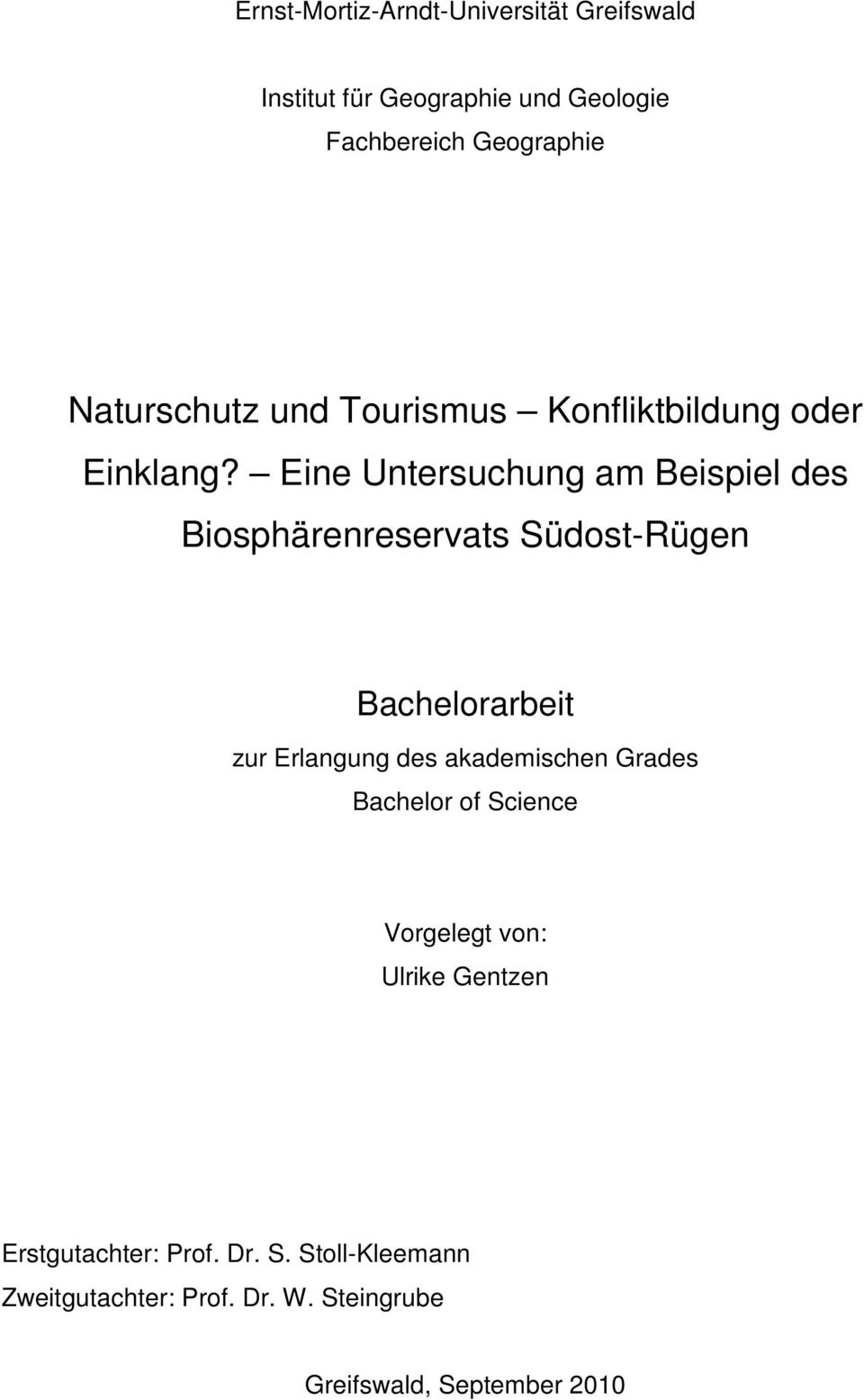 Eine Untersuchung am Beispiel des Biosphärenreservats Südost-Rügen Bachelorarbeit zur Erlangung des