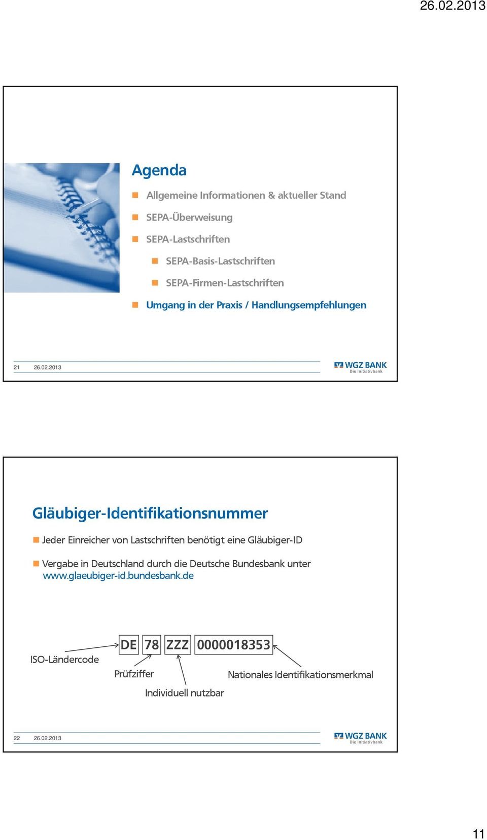 Einreicher von Lastschriften benötigt eine Gläubiger-ID Vergabe in Deutschland durch die Deutsche Bundesbank unter www.
