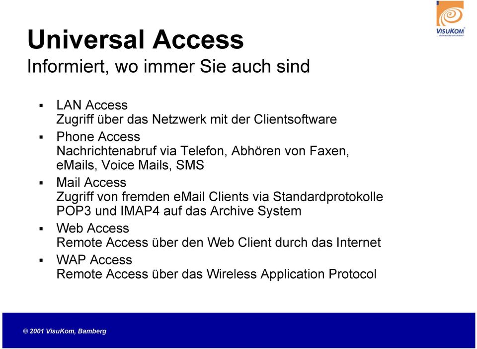 Access Zugriff von fremden email Clients via Standardprotokolle POP3 und IMAP4 auf das Archive System Web
