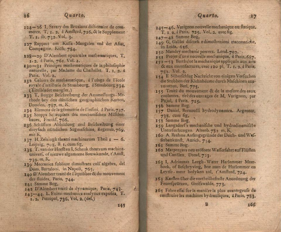 2. 132 Cahiers de mathematique, å 1 ulage de l école royale d artillerie de Strasbourg. å Strasbourg 734. (Titelbladet mangler.) 133 T.