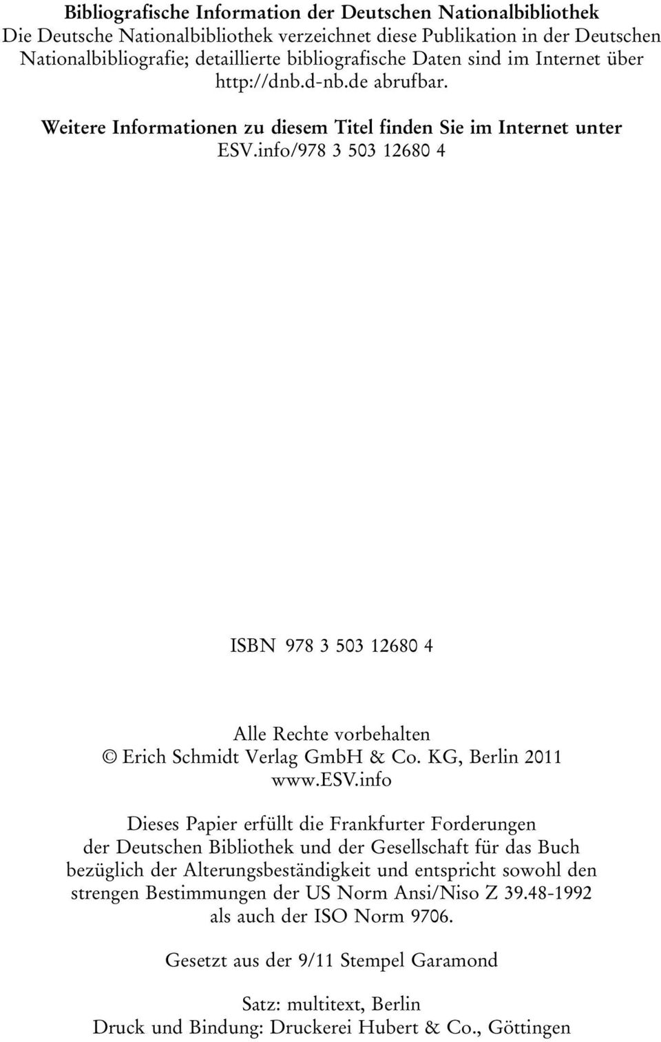 info/978 3 503 12680 4 ISBN 978 3 503 12680 4 Alle Rechte vorbehalten Erich Schmidt Verlag GmbH & Co. KG, Berlin 2011 www.esv.