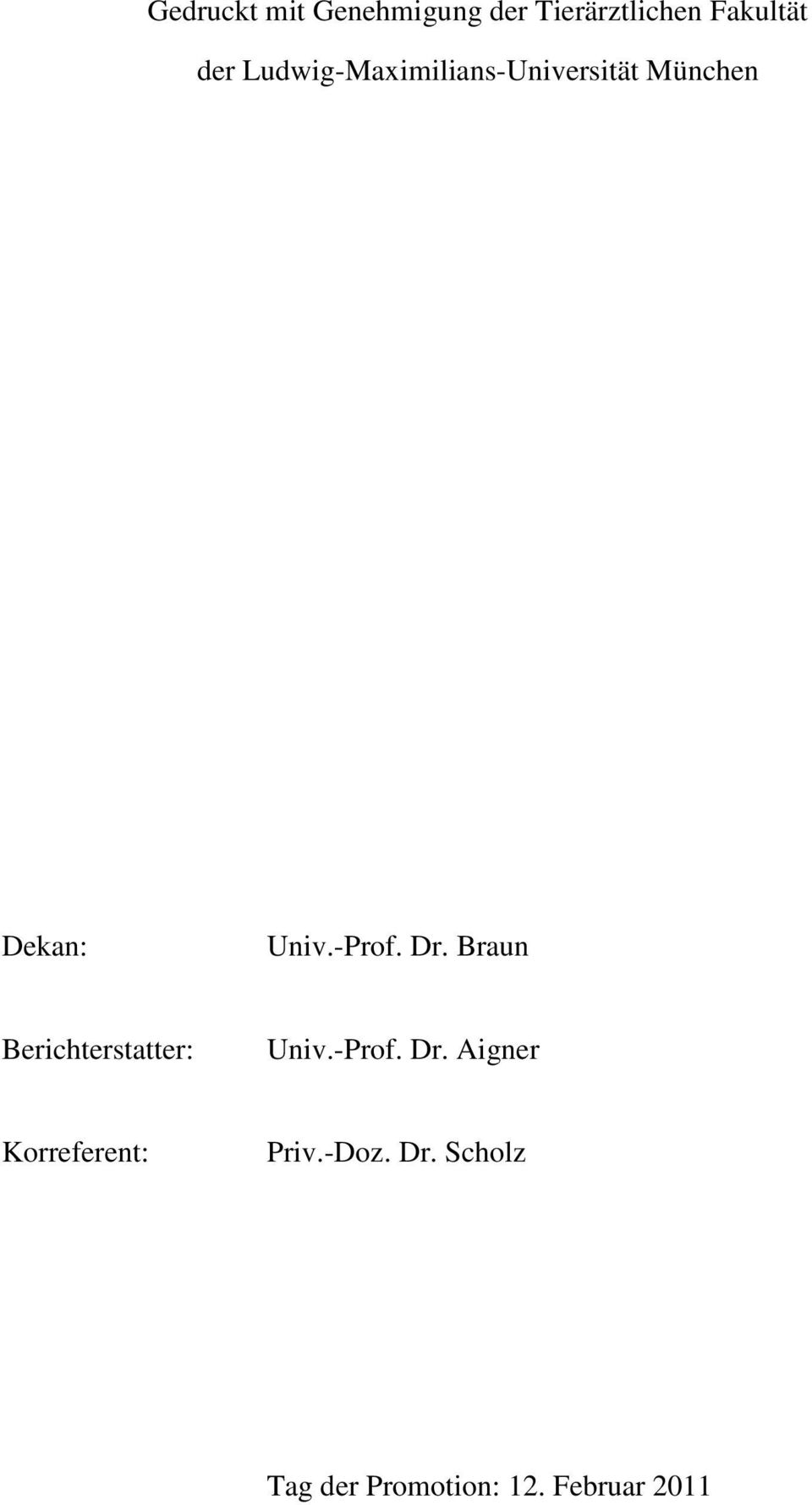 Dr. Braun Berichterstatter: Univ.-Prof. Dr.