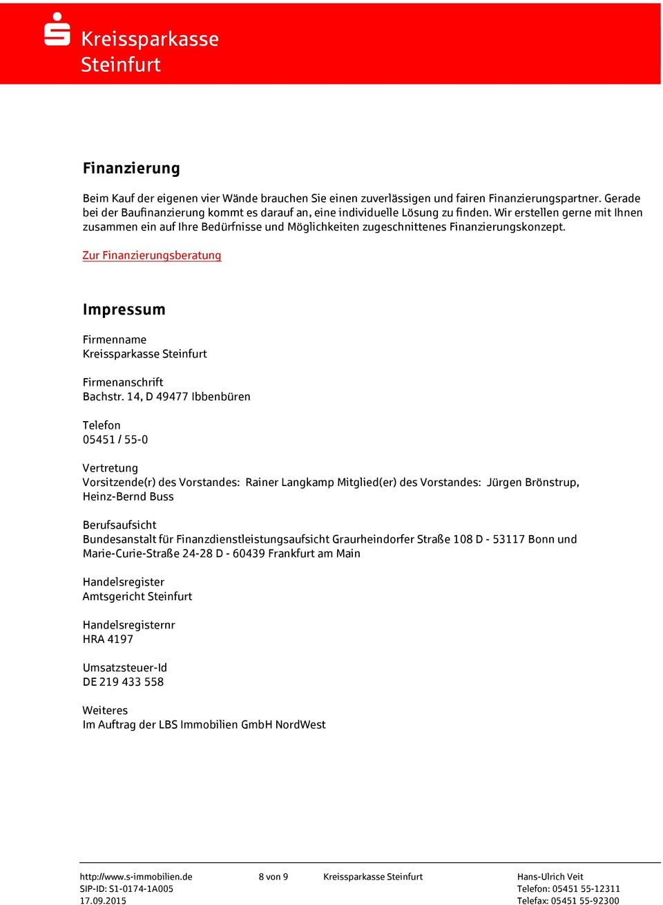 Zur Finanzierungsberatung Impressum Firmenname Kreissparkasse Firmenanschrift Bachstr.