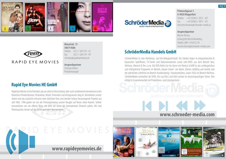de Christian Kühne Produktmanager Rapid Eye Movies ist ein Filmlabel, das vor allem in Deutschland, aber auch zunehmend international in den Bereichen Filmdistribution, Produktion, Musik, Promotion